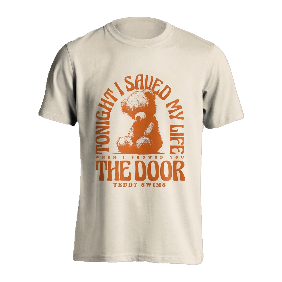 Teddy Swims Saved My Life T-Shirt – Natural
